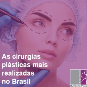 As cirurgias plásticas mais realizadas no Brasil Humberto Pinto